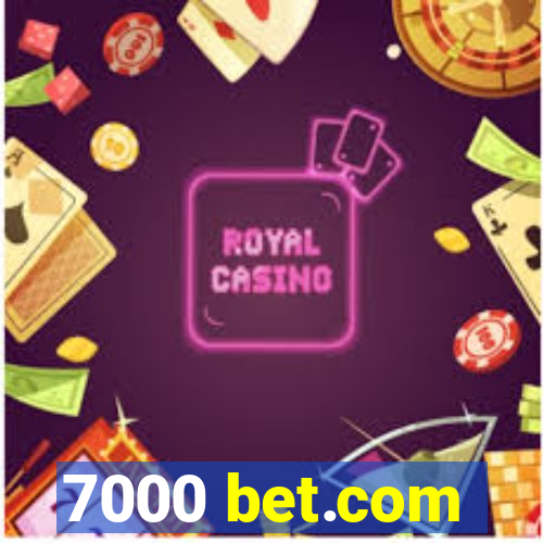 7000 bet.com